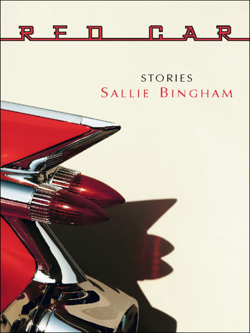 Title details for Red Car by Sallie Bingham - Available